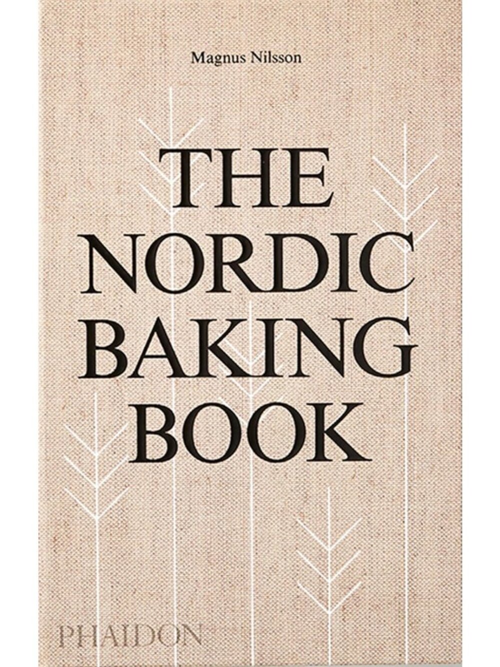 Essential Nordic Baking Cookbook: Authentic Recipes for Bread, Pastries & More
